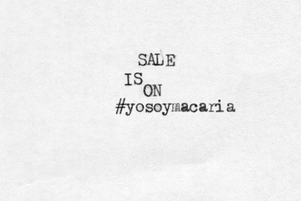 SALE IS ON #yosoymacaria
