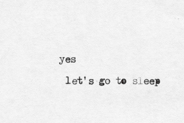 e y s let's go to sleep 