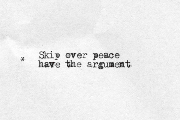 Skip over peace have the argument * 