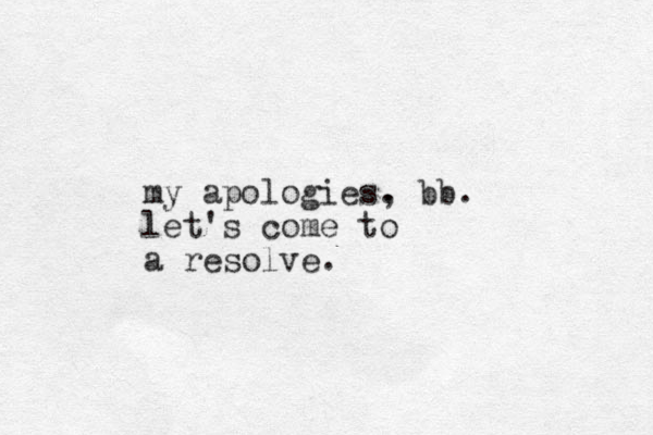 my apologies. , bb. let's come to a resolve. 