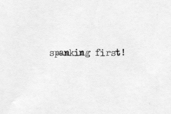 spanking first! 