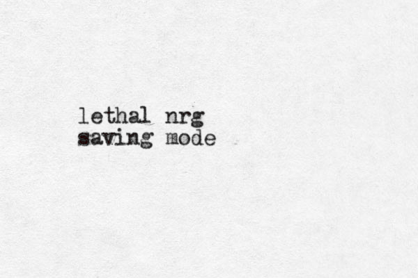 lethal nrg saving mode
