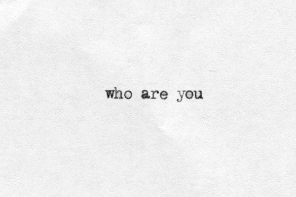 who are you