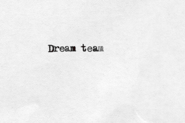 Dream team