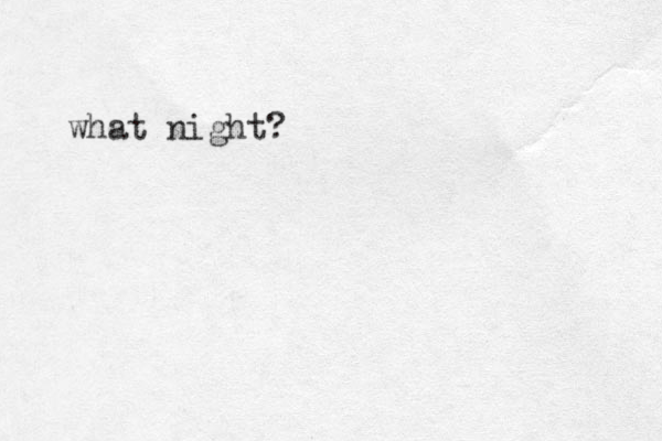what night?