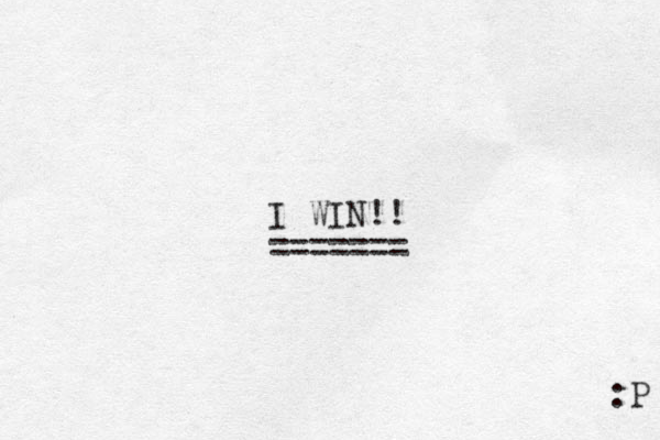 I WIN!! ======= :P 