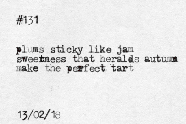 #131 plums sticky like jam sweerness t t that heralds autumn make the perfect tart 13/02/18