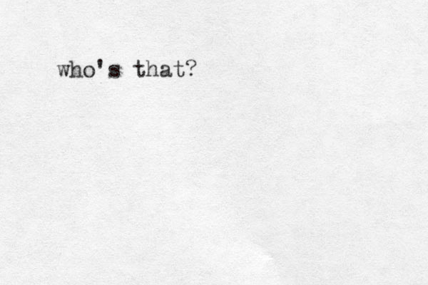 who's that? 