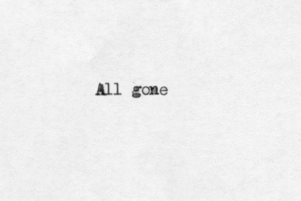 All gone