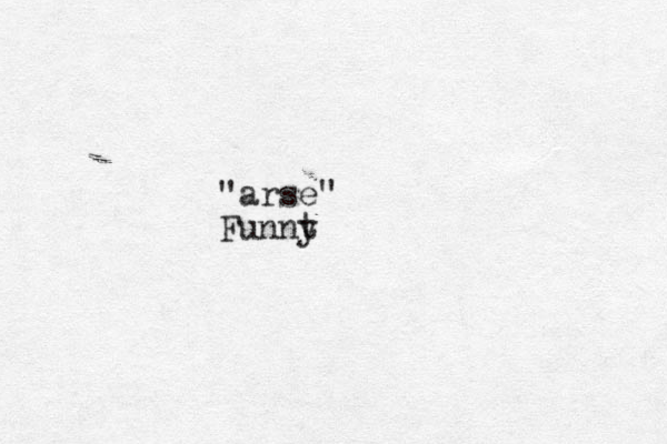 "arse" Funnt y