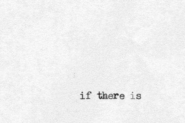 if there is