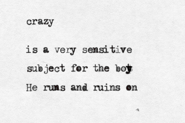 crazy is a very sensitive subject for the bot y y He runs and ruins on