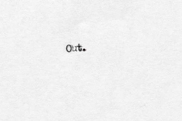 Out.