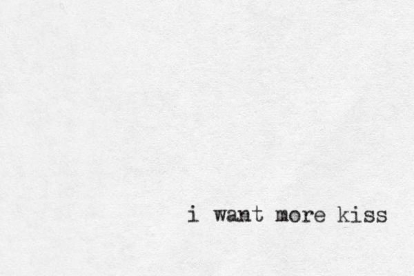 i want more kiss 