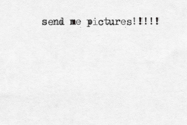 send me pictures!!!!! 