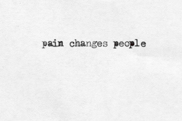pain changes people 