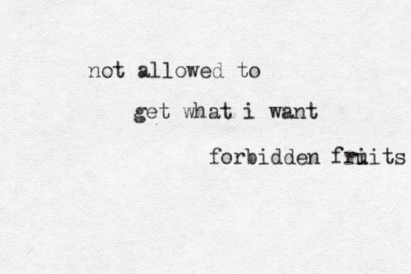 not allowed to get what i want forbidden fri uits 