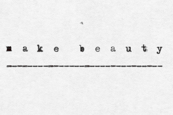 m a k e b e a u t y ------------------------------ 