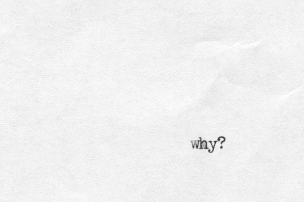 why? 