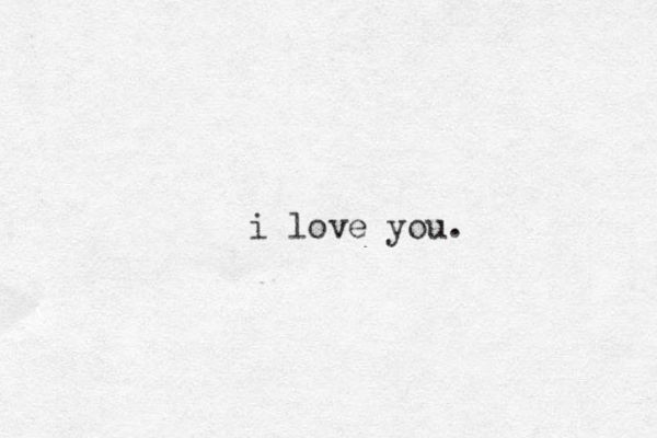 i love you.