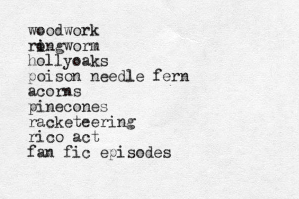woodwork rongworm i i hollyoaks poison needle fern acorns pinecones racketeering rico act fan fic episodes