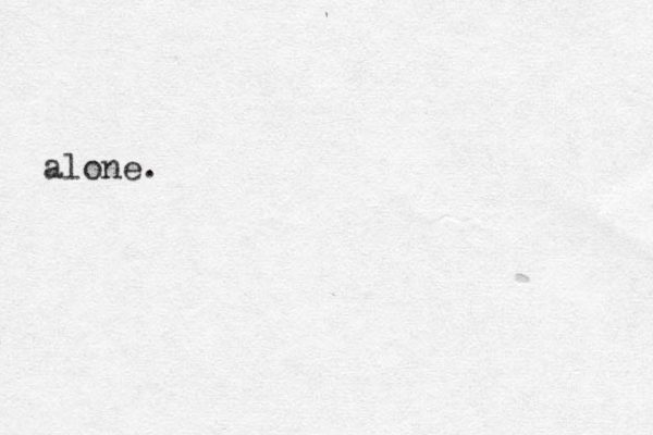 alone. 