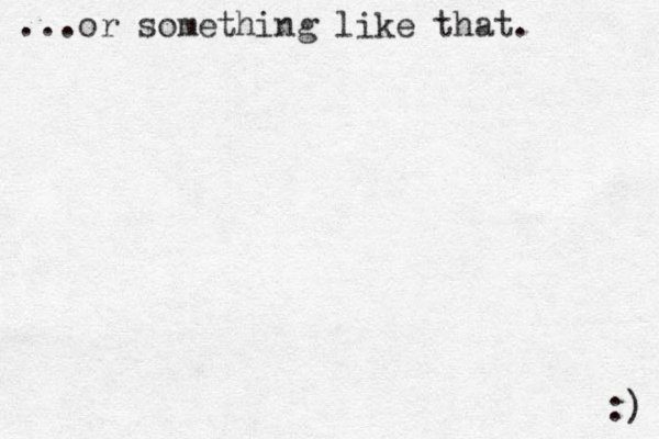 ...or something like that. :) 