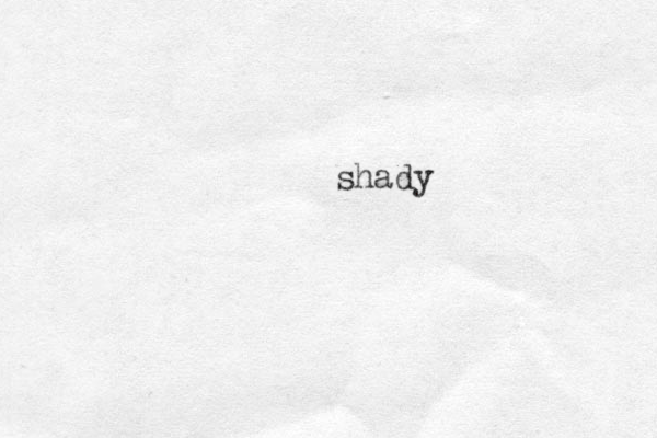 shady