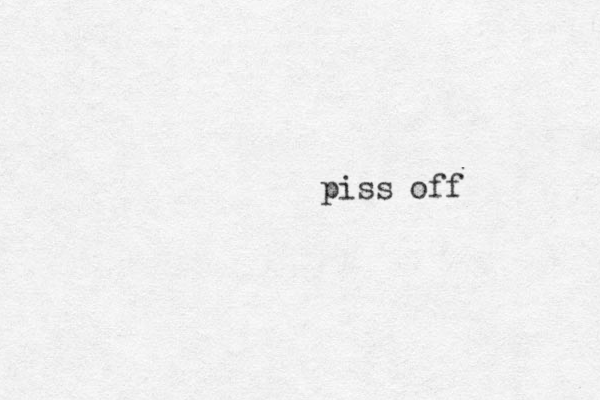 piss off 