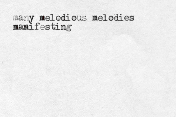 many melodious melodies manifesting 