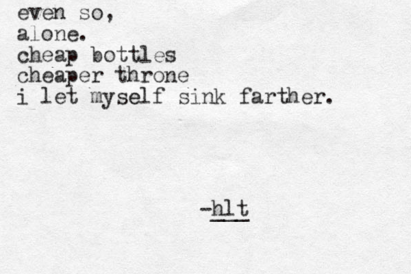 even so, alone. cheap bottles cheaper throne i let myse elf sink farther. hlt -___ 