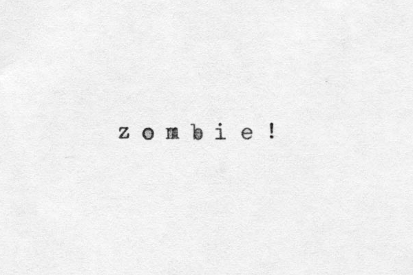 z o m b i e !
