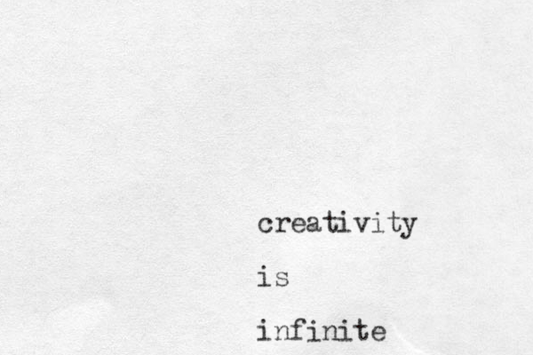creativity is infinite 