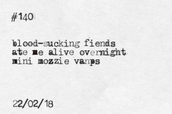 #140 blood-sucking fiends ate me alive overnight mini mozzie vanps z 22/02/18