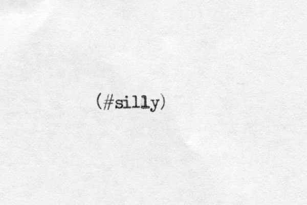 (#silly)