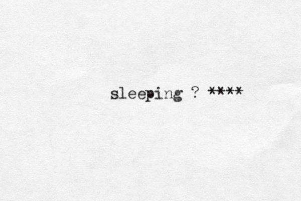 sleeping ? ****
