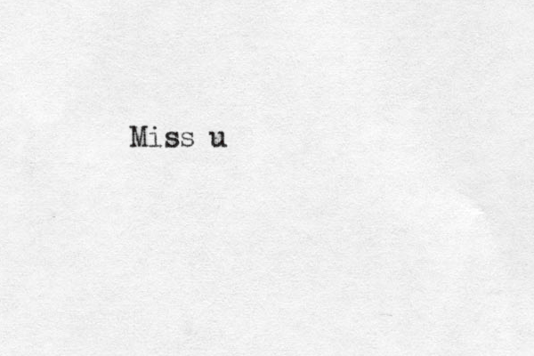 Miss u