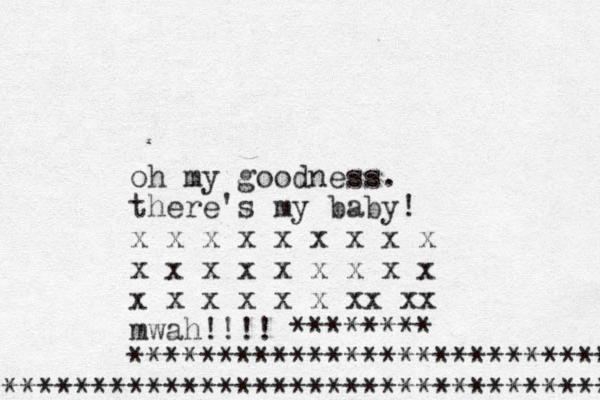 oh my goodness. there's my baby! x x x x x x x x x x x x x x x x x x x x x x x x xx xx mwah!!!! ******** *************************** *********************************** 