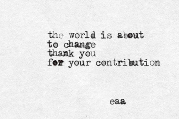 the world is about to change thank you for your contribution eaa