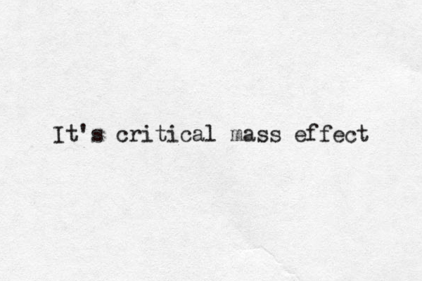 It's critical mass effect 