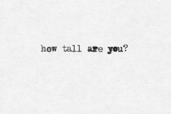 how tall are you?