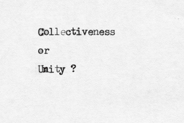 Collectiveness or Unity ?