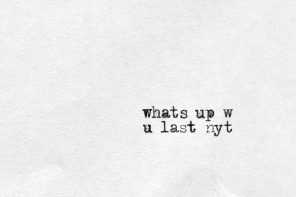 whats up w u last nyt