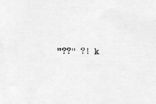"??" ?! k