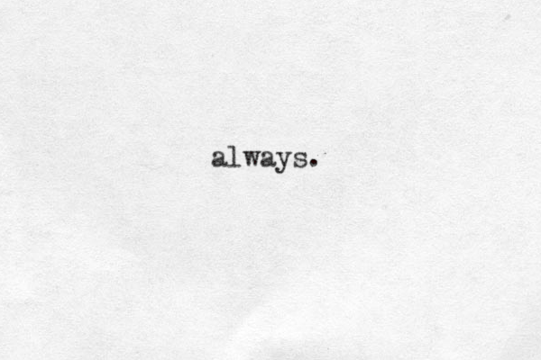 always.