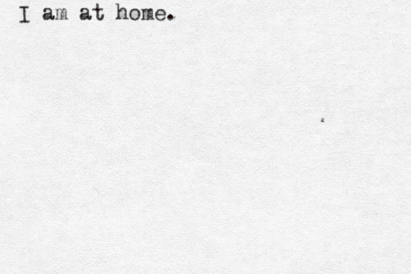 I am at home.