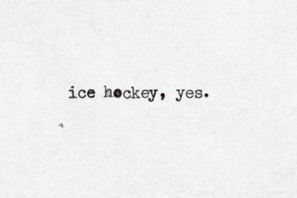 ice hockey, yes.