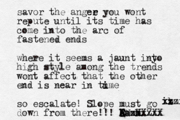 savor the angee r r you wont repute until its time has come into the arc of fastened ends where it seems a jaunt inyo t high style among the trends wont affect that the other end is near in tume i i so escalate! Slope must go down from there!!! ae W e E E EN N m mzxxxxx mm XaxXXZXX ib xxz m xzzx 