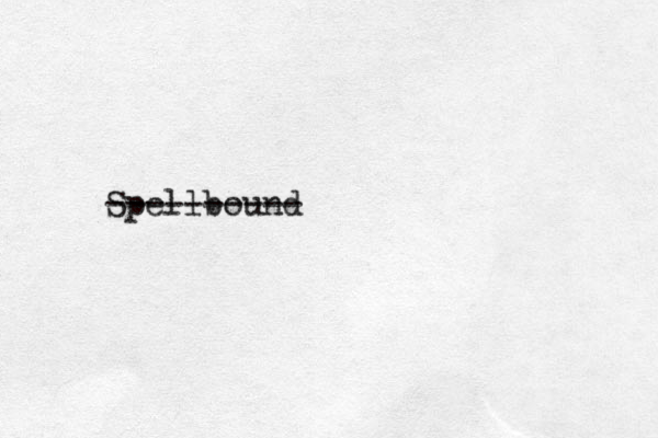 Spellbound ----------