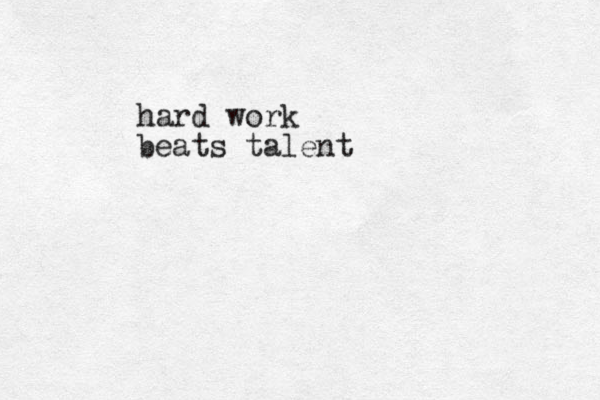 hard work beats talent